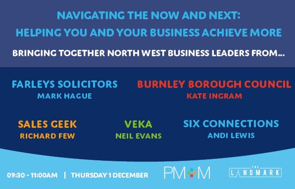 A ROUNDUP OF OUR ‘NAVIGATING THE NOW AND NEXT’ EVENT – THURSDAY 1 DECEMBER